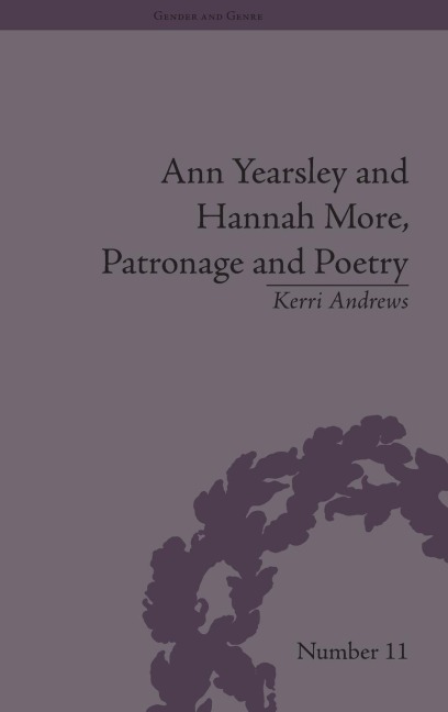 Ann Yearsley and Hannah More, Patronage and Poetry: The Story of a Literary Relationship