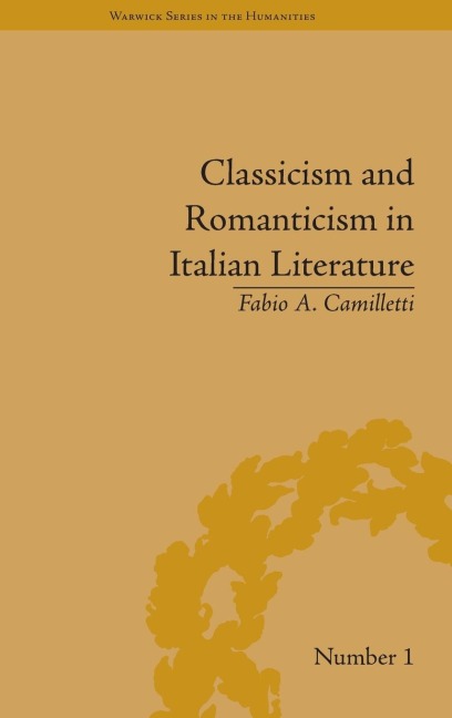 Classicism and Romanticism in Italian Literature: Leopardis Discourse on Romantic Poetry