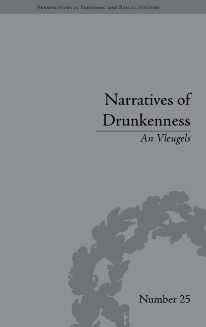 Narratives of Drunkenness: Belgium, 1830-1914