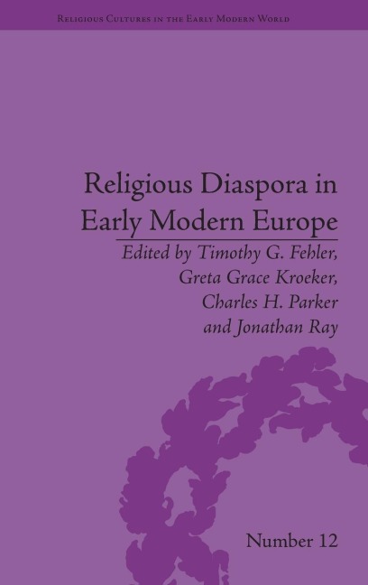 Religious Diaspora in Early Modern Europe: Strategies of Exile