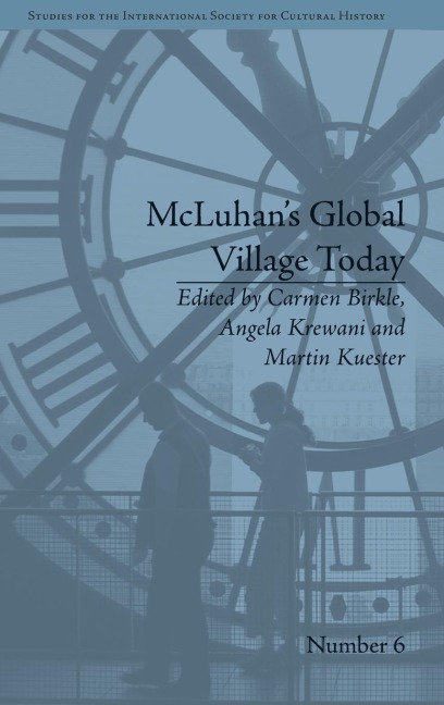 McLuhans Global Village Today: Transatlantic Perspectives
