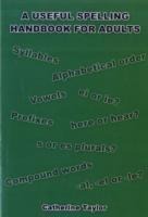 A Useful Spelling Handbook For Adults