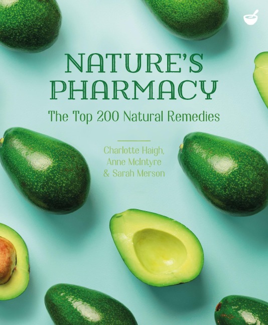 Natures Pharmacy: The Top 200 Natural Remedies