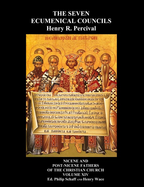 The Seven Ecumenical Councils Of The Undivided Church: Their Canons And Dogmatic Decrees  Together With The Canons Of All The Local synods Which Have Received Ecumenical Acceptance. Edited With Notes Gathered From The Writings Of The Greatest Scholars