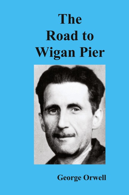 The Road to Wigan Pier