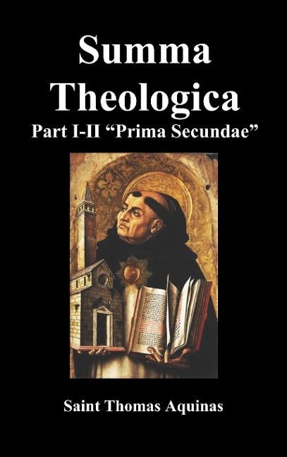 Summa Theologica, Part I-II (Pars Prima Secundae)
