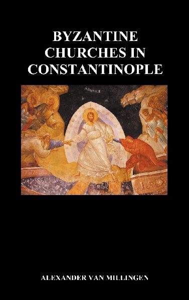 Byzantine Churches in Constantinople (Hardback)