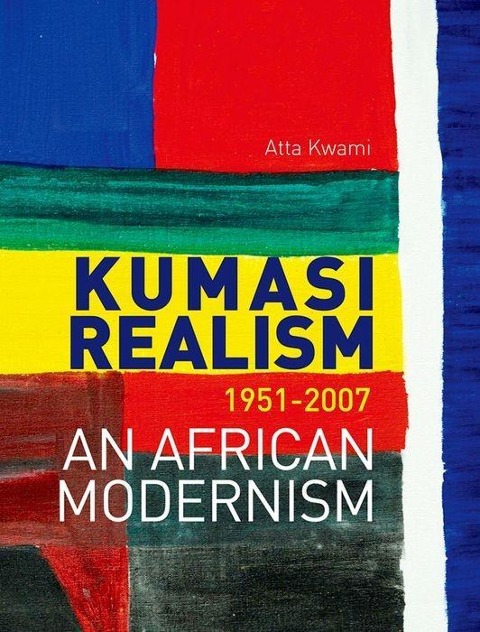 Kumasi Realism, 1951-2007: An African Modernism