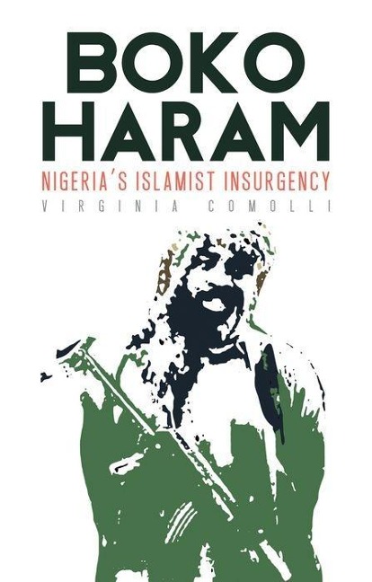 Boko Haram: Nigerias Islamist Insurgency