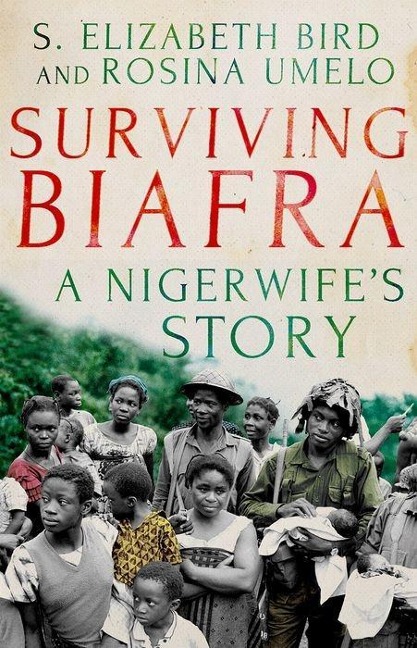 Surviving Biafra: A Nigerwifes Story