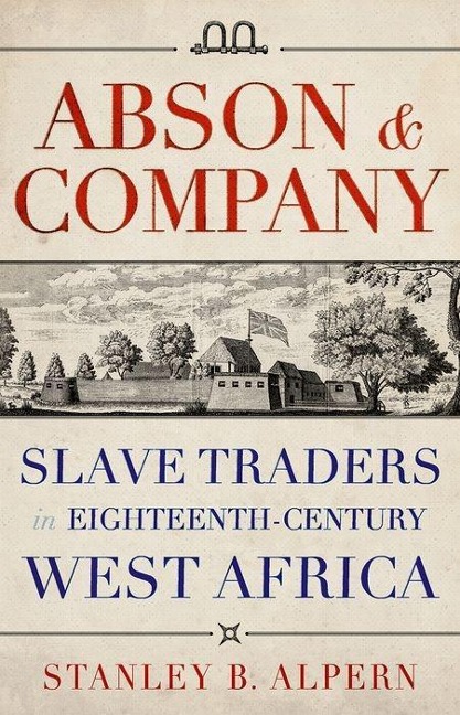 Abson & Company: Slave Traders in Eighteenth-Century West Africa