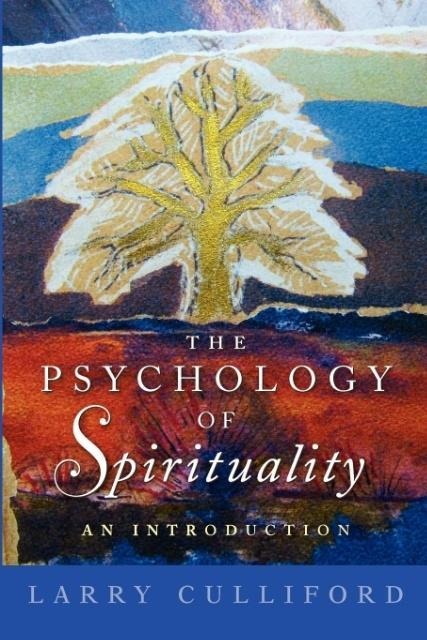 The Psychology of Spirituality: An Introduction
