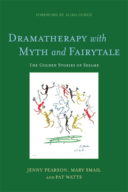Dramatherapy with Myth and Fairytale: The Golden Stories of Sesame