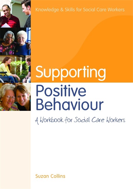 Supporting Positive Behaviour: A Workbook for Social Care Workers