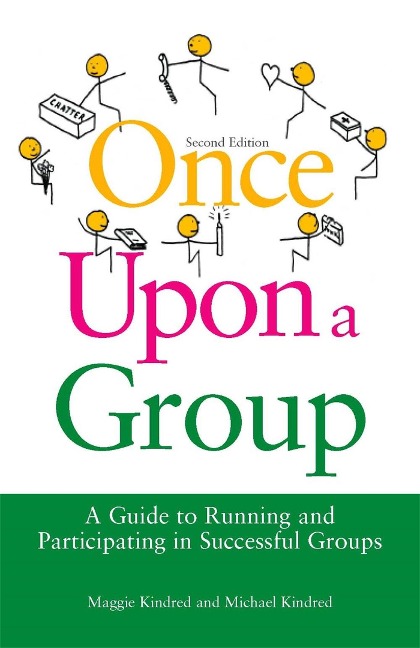 Once Upon a Group: A Guide to Running and Participating in Successful Groups Second Edition
