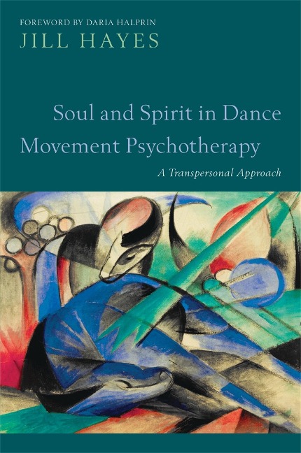 Soul and Spirit in Dance Movement Psychotherapy: A Transpersonal Approach