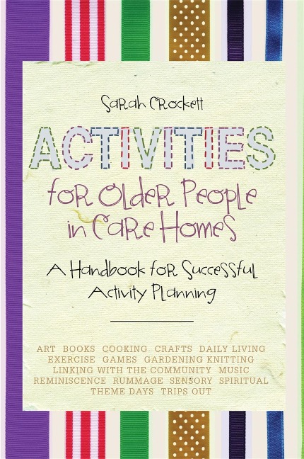 Activities for Older People in Care Homes: A Handbook for Successful Activity Planning