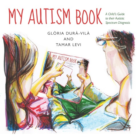 My Autism Book: A Childs Guide to their Autism Spectrum Diagnosis