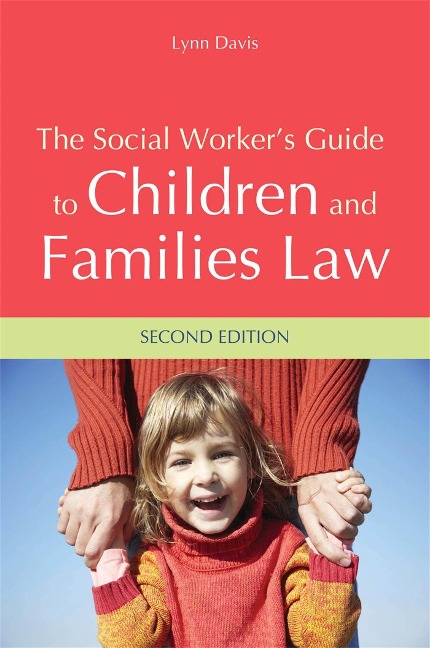 The Social Workers Guide to Children and Families Law
