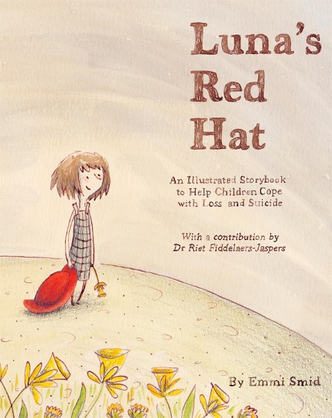 Lunas Red Hat: An Illustrated Storybook to Help Children Cope with Loss and Suicide