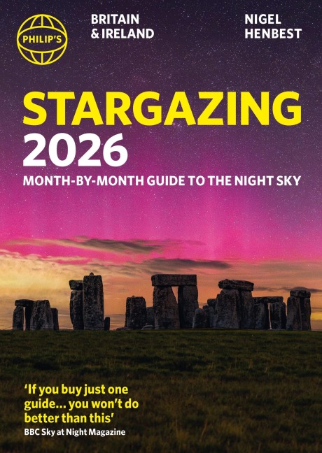 Philips 2026 Stargazing Month-by-Month Guide to the Night Sky Britain & Ireland: Month-by-Month Guide to the Night Sky Britain & Ireland