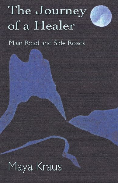 The Journey of a Healer (Main Road and Side Roads)
