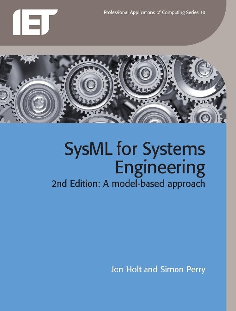 Sysml for Systems Engineering: A Model-Based Approach