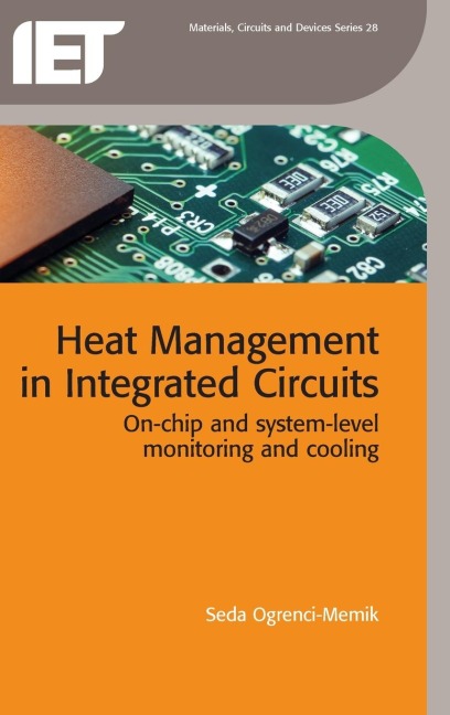 Heat Management in Integrated Circuits: On-Chip and System-Level Monitoring and Cooling