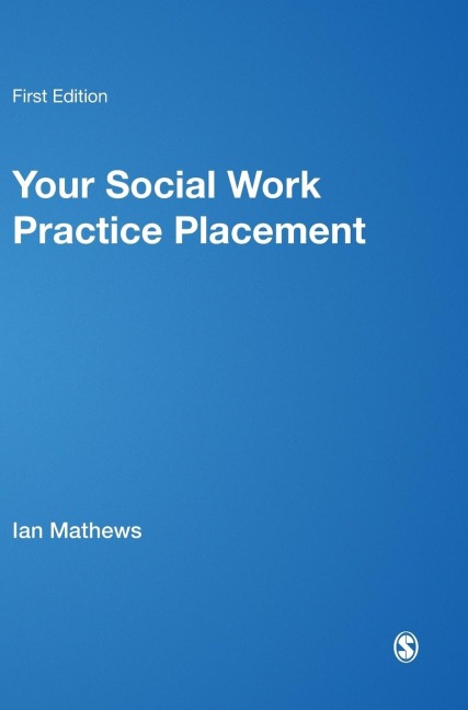 Your Social Work Practice Placement: From Start to Finish