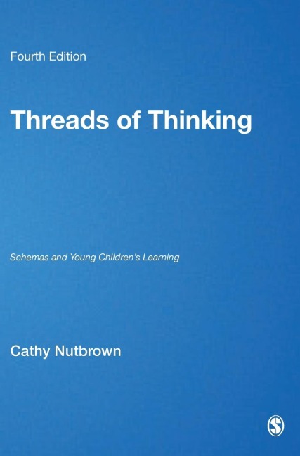 Threads of Thinking: Schemas and Young Childrens Learning