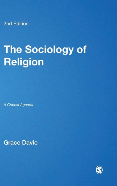 The Sociology of Religion: A Critical Agenda