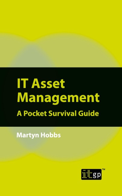 IT Asset Management: A Pocket Survival Guide