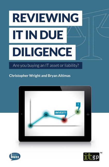 Reviewing IT in Due Diligence: Are you buying an IT asset or liability?