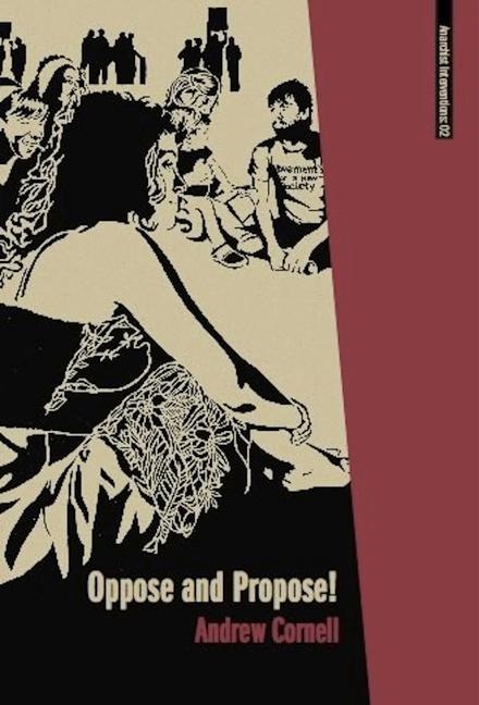 Oppose and Propose: Lessons from Movement for a New Society