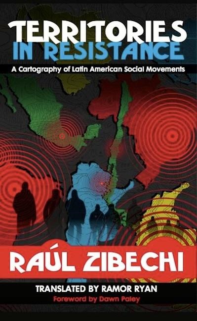 Territories in Resistance: A Cartography of Latin American Social Movements