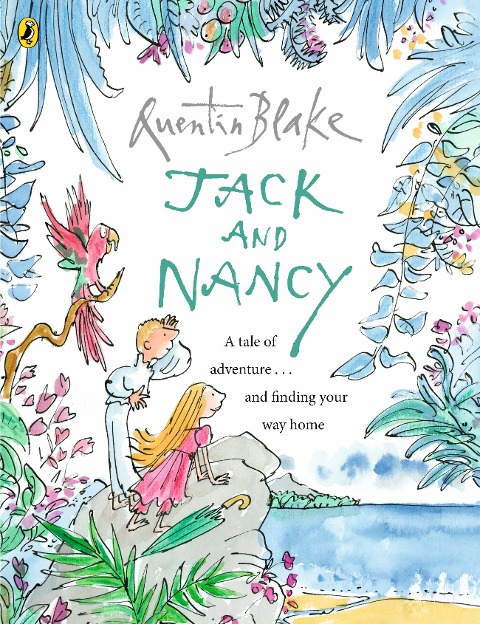 Jack and Nancy: Part of the BBC's Quentin Blake's Box of Treasures