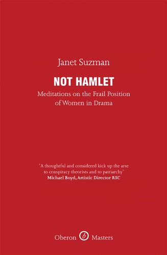 Not Hamlet Meditations on the Frail Position of Women in Drama