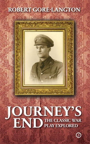 Journey's End The Classic War Play Explored