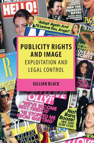 Publicity Rights and Image Exploitation and Legal Control