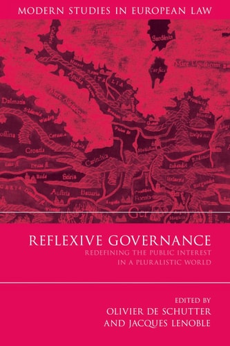 Reflexive Governance Redefining the Public Interest in a Pluralistic World