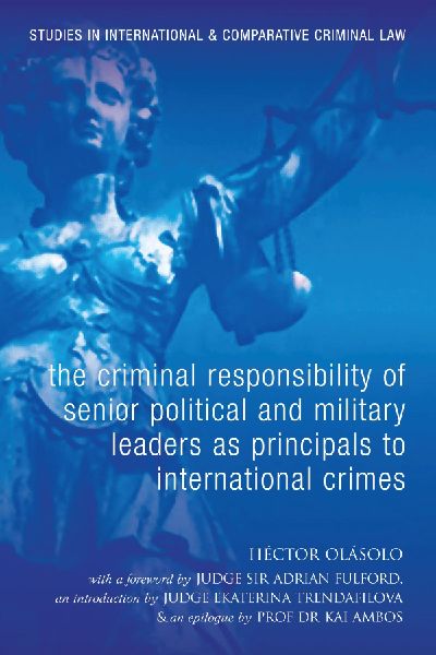 Criminal Responsibility of Senior Political and Military Leaders as Principals to International Crimes