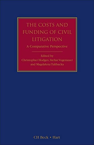 The Costs and Funding of Civil Litigation A Comparative Perspective