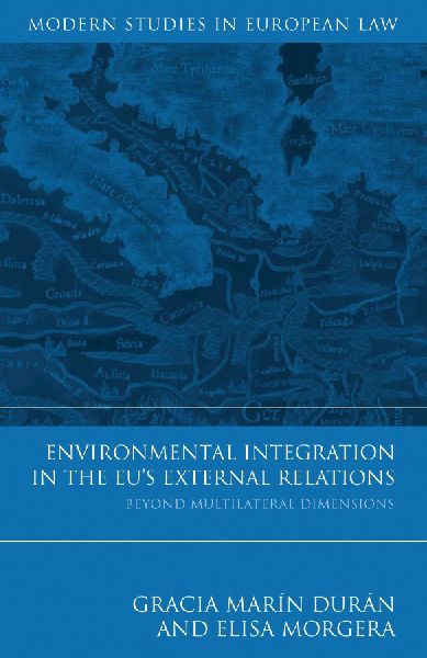 Environmental Integration in the Eus External Relations: Beyond Multilateral Dimensions
