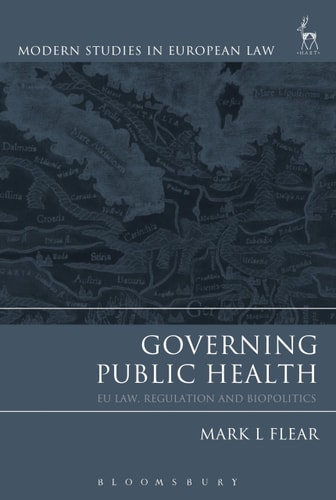 Governing Public Health EU Law, Regulation and Biopolitics