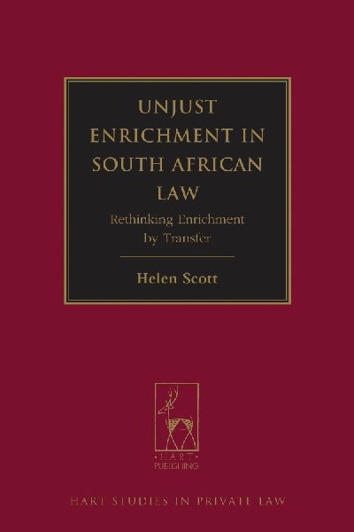 Unjust Enrichment in South African Law: Rethinking Enrichment by Transfer