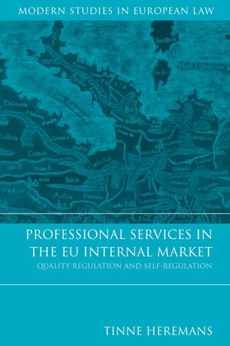 Professional Services in the EU Internal Market Quality Regulation and Self-Regulation