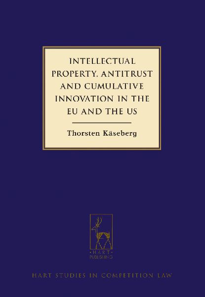 Intellectual Property, Antitrust and Cumulative Innovation in the EU and the US