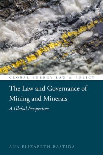 The Law and Governance of Mining and Minerals A Global Perspective