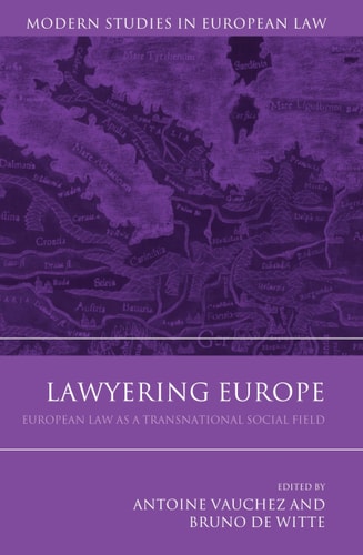 Lawyering Europe European Law as a Transnational Social Field