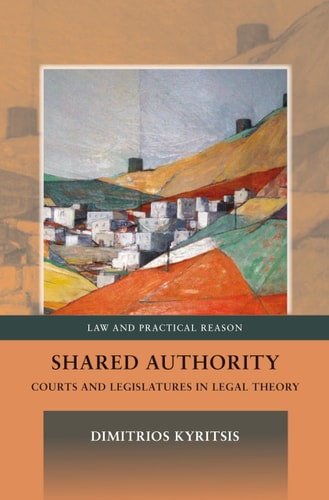 Shared Authority Courts and Legislatures in Legal Theory